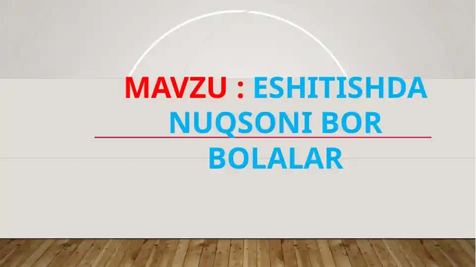 ESHITISHDA NUQSONI BOR BOLALAR 1