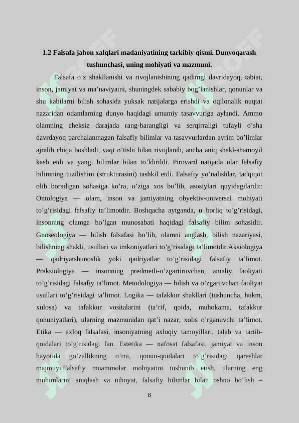 Falsafa jahon xalqlari madaniyatining tarkibiy qismi. Dunyoqarash   tushunchasi, uning mohiyati va mazmuni 8