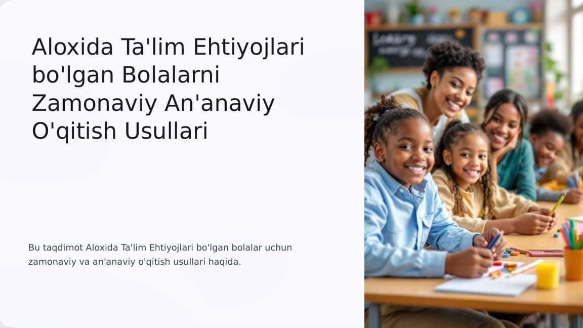Aloxida Talim Ehtiyojlari Bolgan Bolalar Uchun Zamonaviy Ananaviy O'qitish Usullari 2