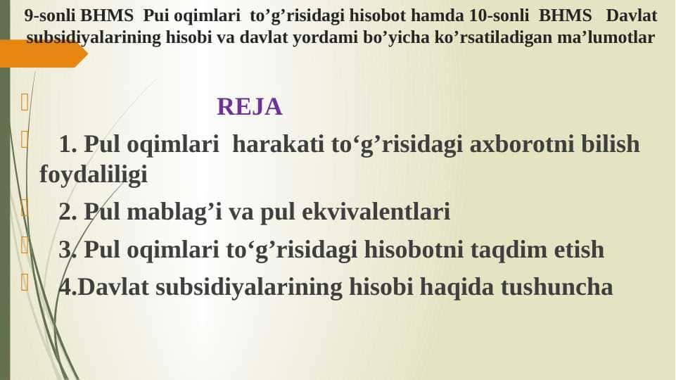 BHMS  Pui oqimlari  to’g’risidagi hisobot hamda 10-sonli  BHMS   Davlat subsidiyalarining hisobi va davlat yordami bo’yicha ko’rsatiladigan ma’lumotlar 1
