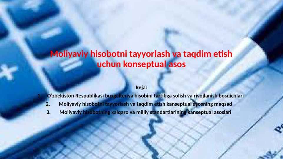 Moliyaviy hisobotni tayyorlash va taqdim etish uchun konseptual asos