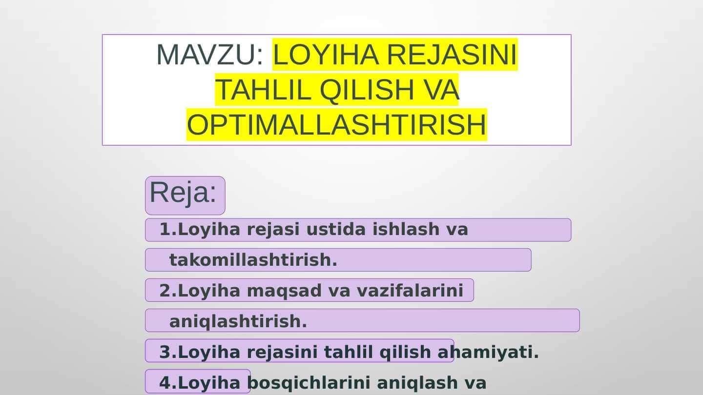 LOYIHA REJASINI TAHLIL QILISH VA OPTIMALLASHTIRISH 1