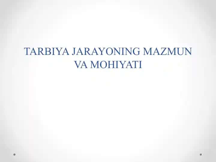 TARBIYA JARAYONING MAZMUN VA MOHIYATI 1
