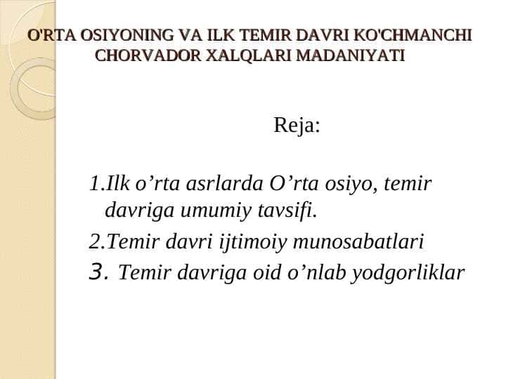 O'RTA OSIYONING VA ILK TEMIR DAVRI KO'CHMANCHI CHORVADOR XALQLARI MADANIYATI