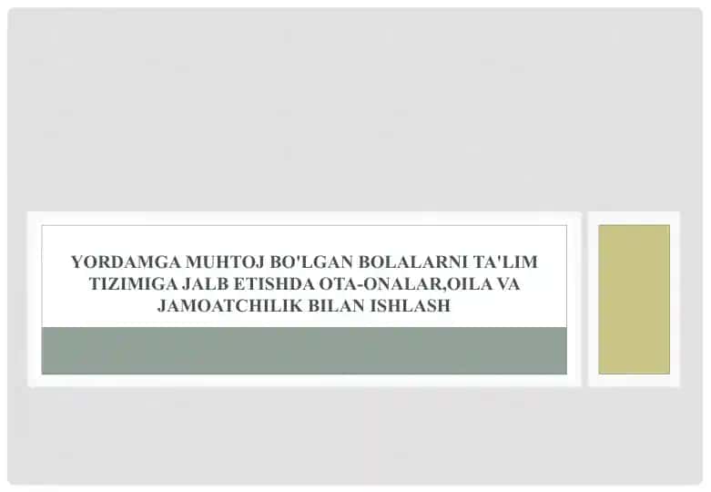 Reja:1.Yordamgamuhtojbo‘lganbolalarningta'rifivaturlari
