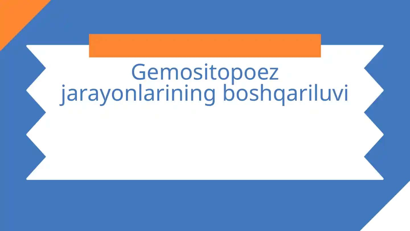 Gemositopoez jarayonlarining boshqariluvi 1