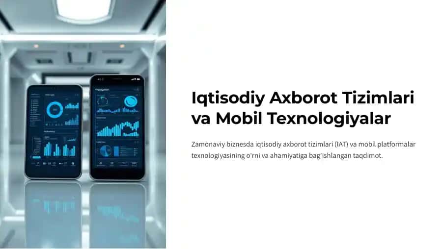 Iqtisodiy Axborot Tizimlari va Mobil Texnologiyalar