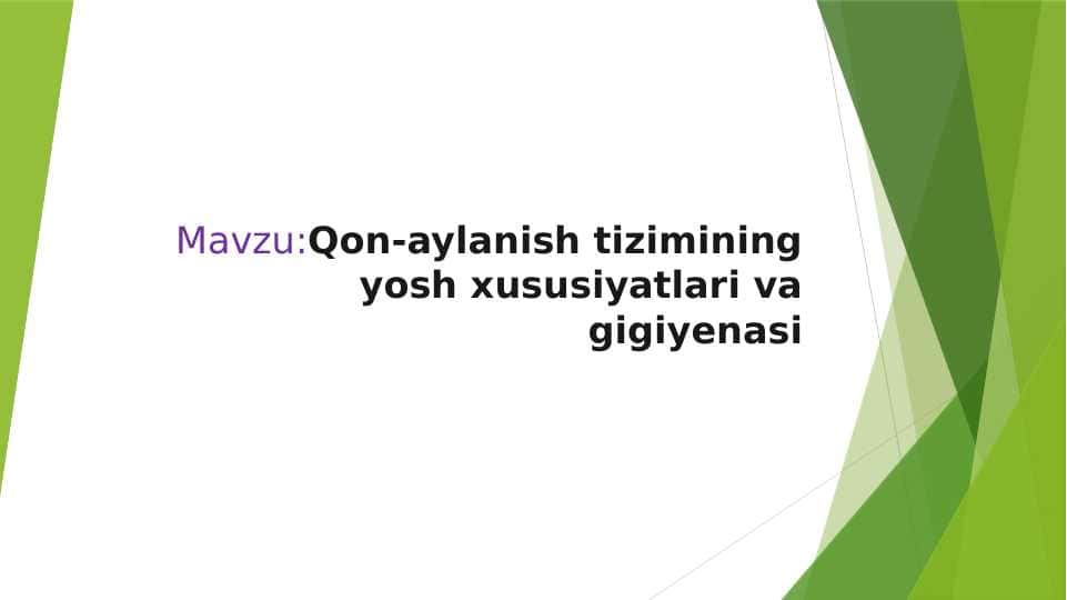 Qon-aylanish tizimining yosh xususiyatlari va gigiyenasi 1