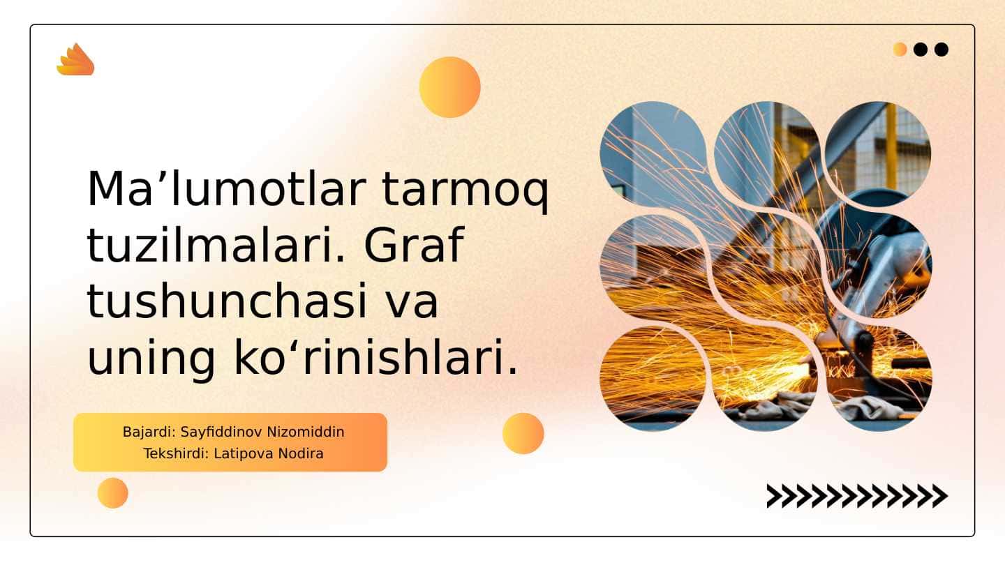 Maʼlumotlar tarmoq tuzilmalari. Graf tushunchasi va uning koʻrinishlari. 1