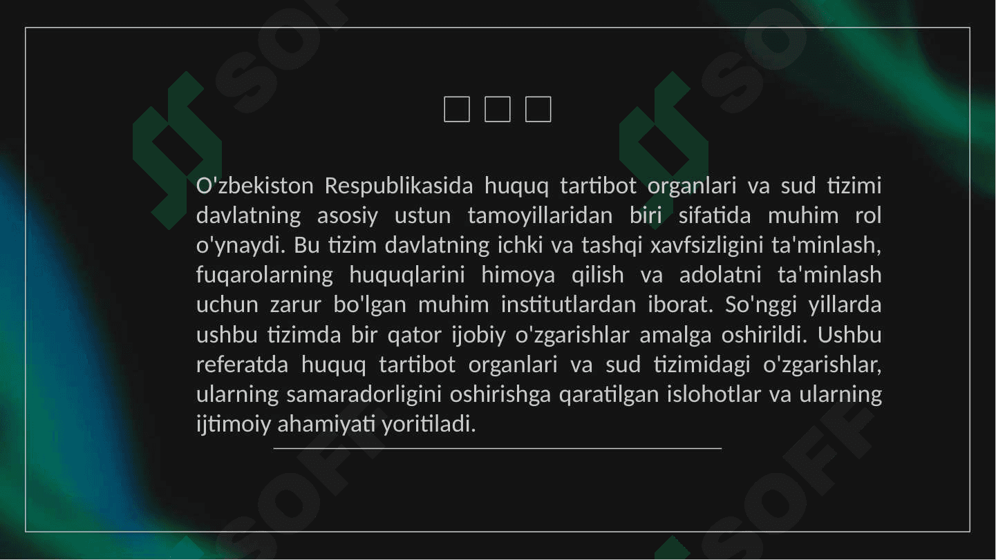 Huquq tartibot organlari va sud tizimidagi o`zgarishlar 2