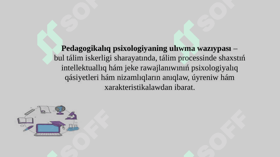 PEDAGOGIKALÍQ PSIXOLOGIYA: PREDMETI, DUZILISI, MASHQALALARÍ 8