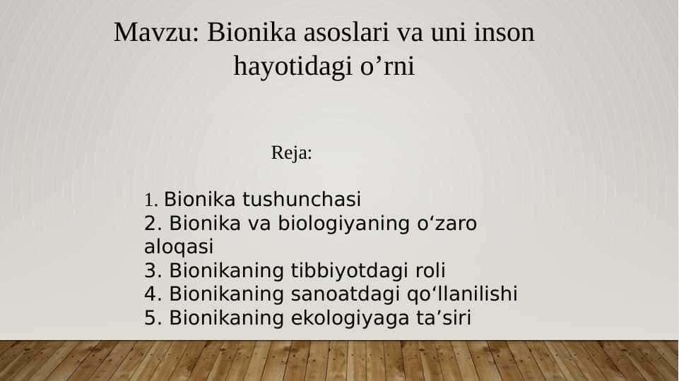 Bionika asoslari va uni inson hayotidagi o’rni