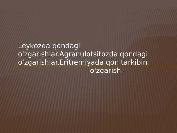 Leykozda qondagi o'zgarishlar 1