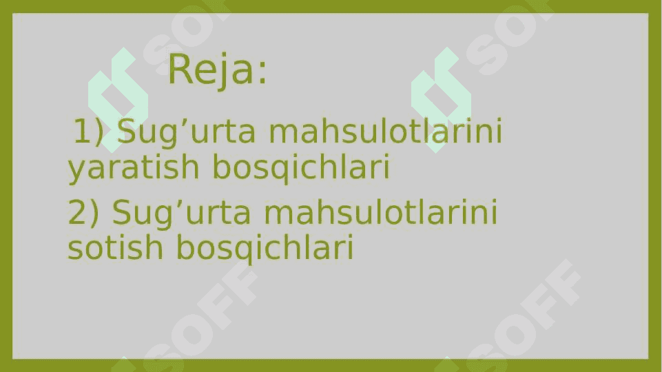 Sug’urta mahsulotini yaratish va sotish texnologiyalari 2