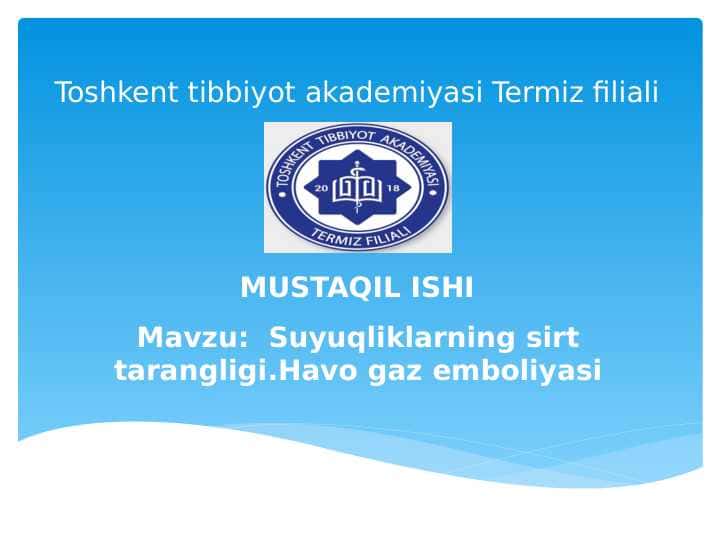 Suyuqliklarning sirt tarangligi.Havo gaz emboliyasi