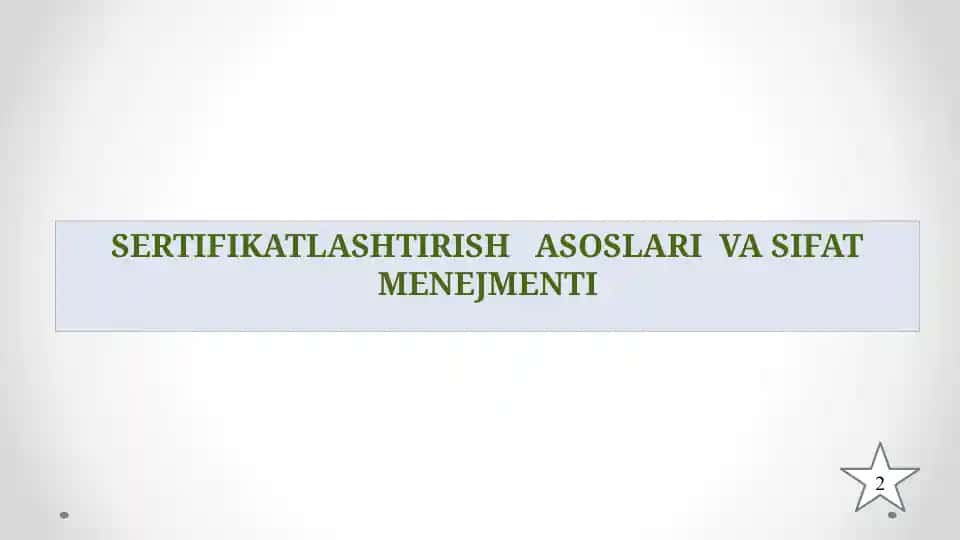 SERTIFIKATLASHTIRISH ASOSLARI VA SIFAT MENEJMENTI