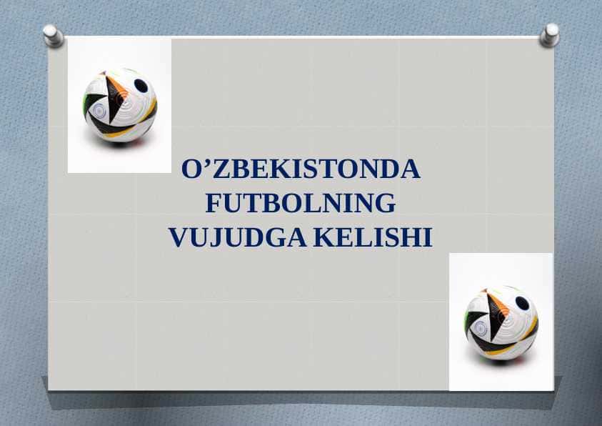 O’ZBEKISTONDA FUTBOLNING VUJUDGA KELISHI 1
