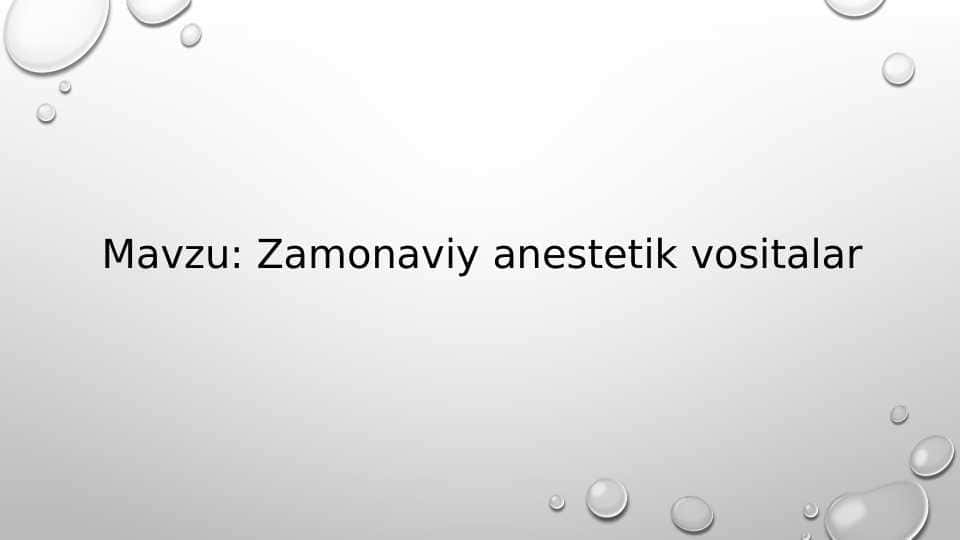 Zamonaviy anastetik vositalar 1