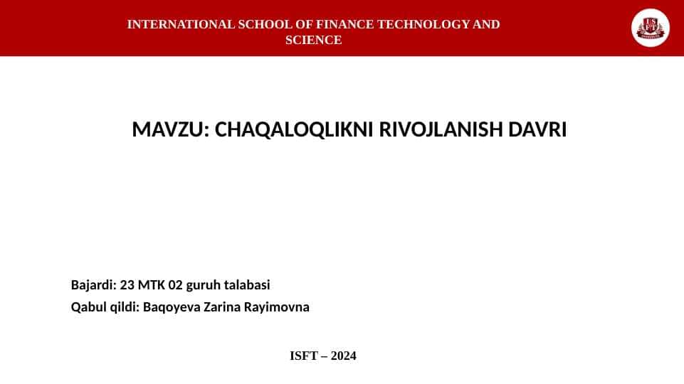 CHAQALOQLIKNI RIVOJLANISH DAVRI 1