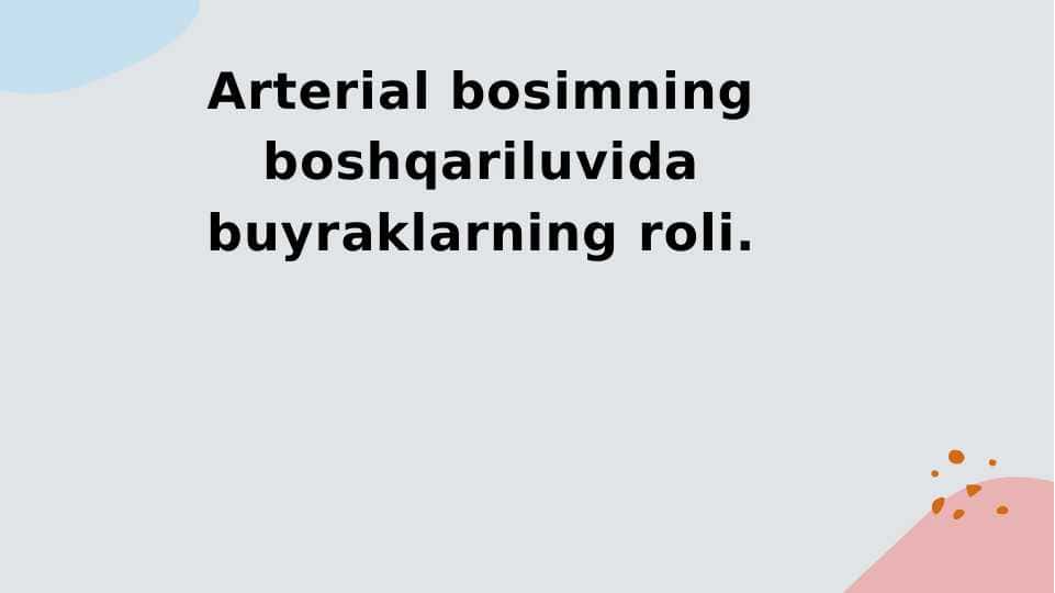 Arterial bosimning boshqariluvida buyraklarning roli. 1