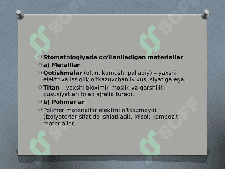 STOMATOLOGIK MATERIALLARNING ELEKTR XOSSALARI 8