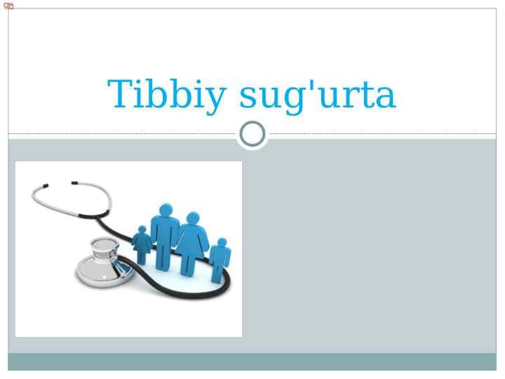 Tibbiy sug`urta.