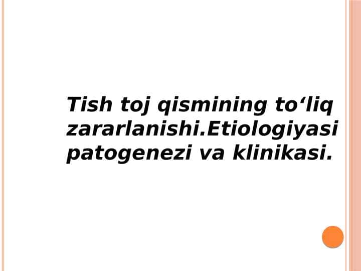 Tish toj qismining to‘liq zararlanishi 1