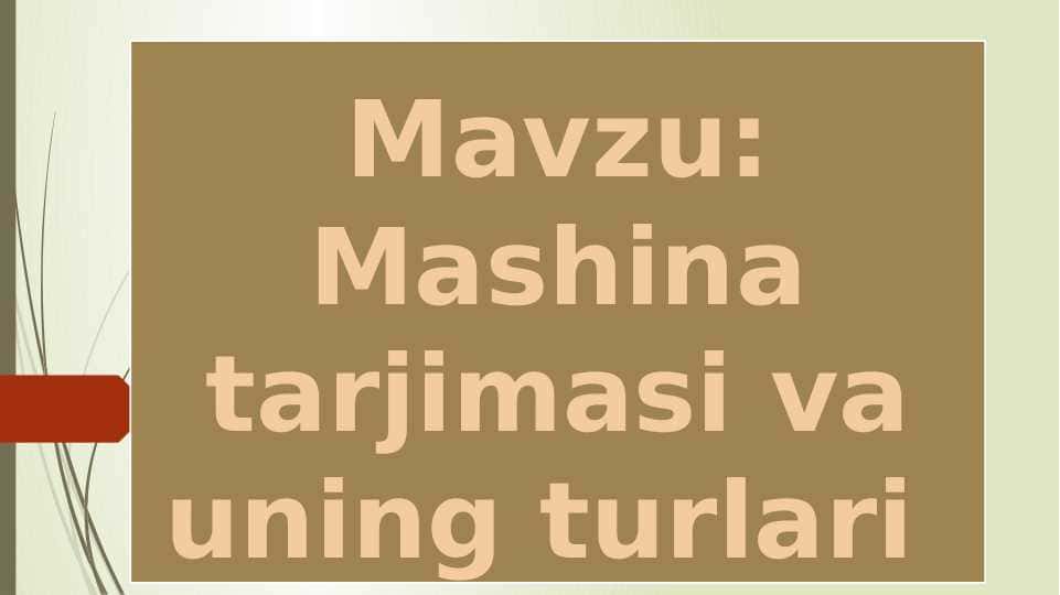 Mashina tarjimasi va uning turlari 1