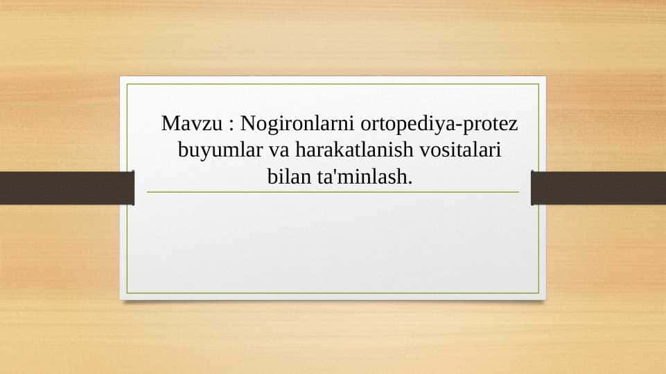 Nogironlarni ortopediya-protez buyumlar va harakatlanish vositalari bilan ta'minlash.