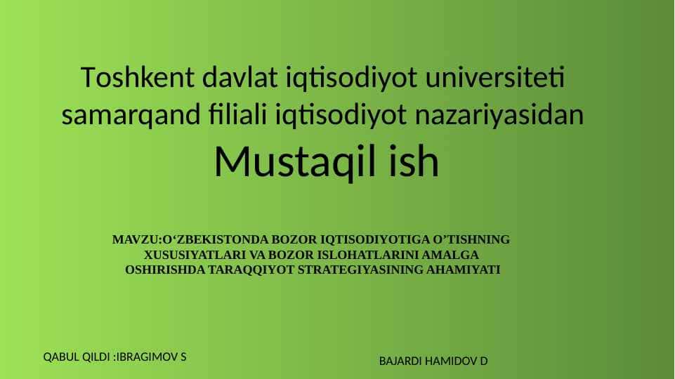 O‘ZBEKISTONDA BOZOR IQTISODIYOTIGA O’TISHNING  XUSUSIYATLARI VA BOZOR ISLOHATLARINI AMALGA  OSHIRISHDA TARAQQIYOT STRATEGIYASINING AHAMIYATI
