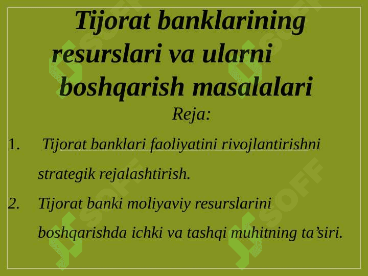 TIJORAT BANKLARINING RESURSLARI VA ULARNI BOSHQARISH MASALALARI pptx 2