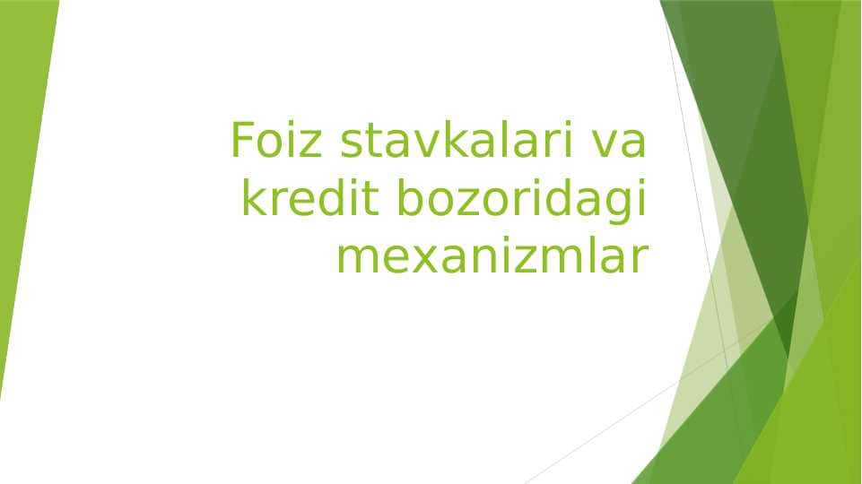 Foiz stavkalari va kredit bozorlari mexanizmi