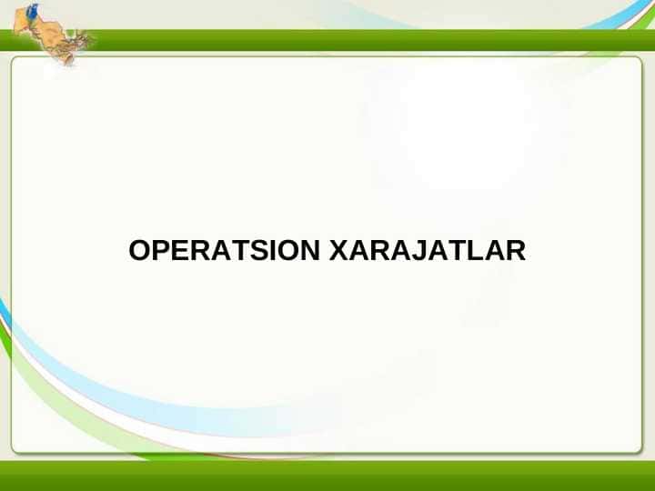 OPERATSION XARAJATLAR 1