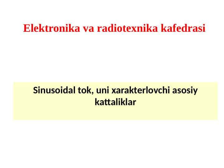 Sinusoidal tok, uni xarakterlovchi asosiy kattaliklar