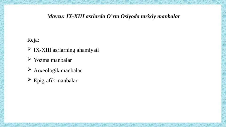 IX-XIII asrlarda O’rta Osiyoda tarixiy manbalar 1
