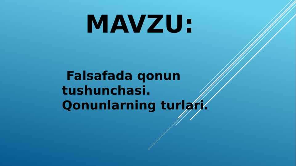 Falsafada qonun tushunchasi. Qonunlarning turlari.