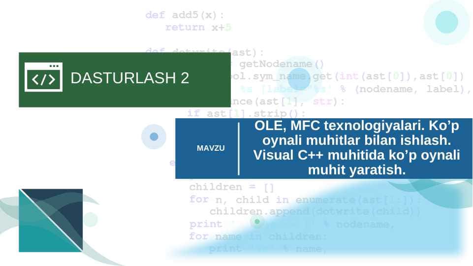 OLE, MFC texnalogiyalari. Ko'p oynali muhitlar bilan ishlash. Visual C++ tilida ko'p oynali muhitlar yaratish.