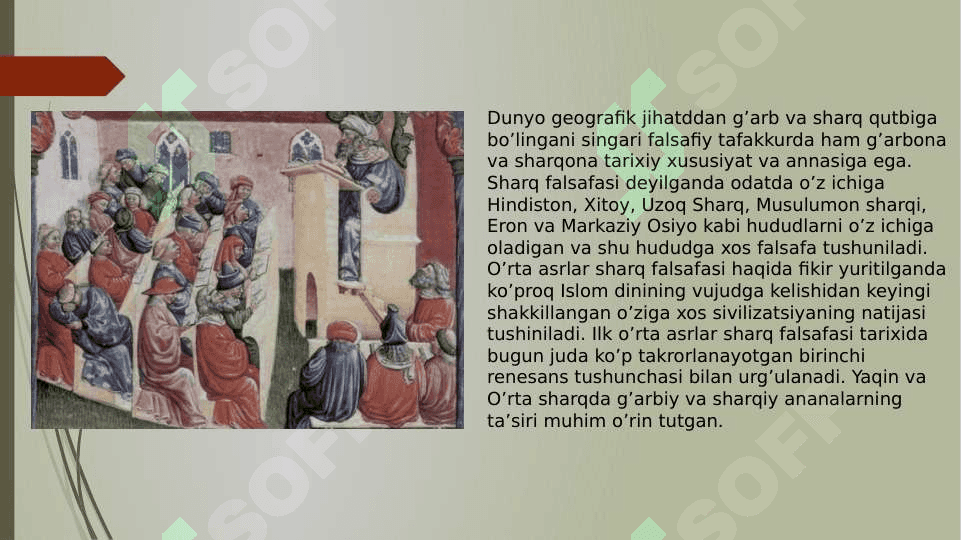 O’rta asr sharq falsafasi va uyg’onish davri xususiyatlari 6