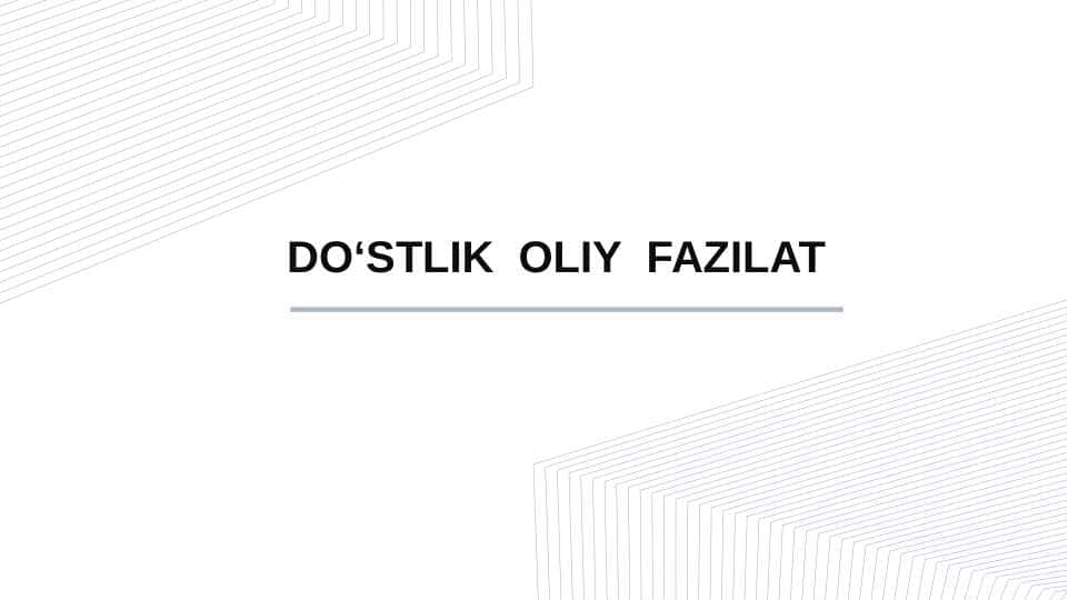 DO‘STLIK  OLIY  FAZILAT 1