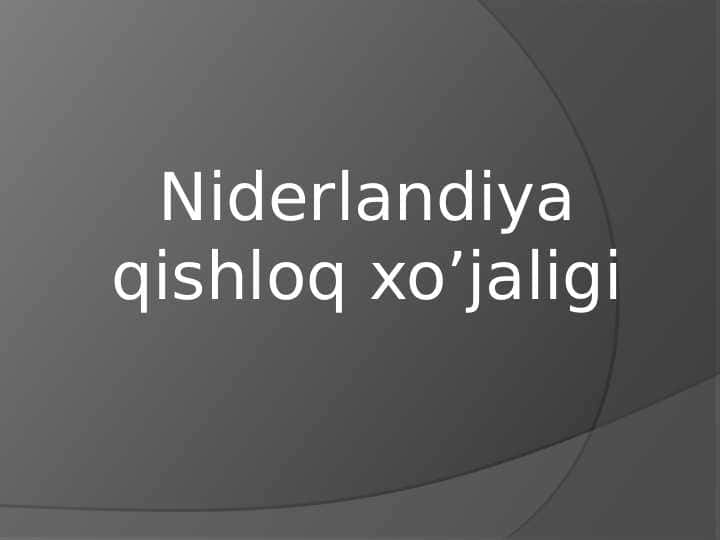 NIDERLANDIYA QISHLOQ XO'JALIGI.