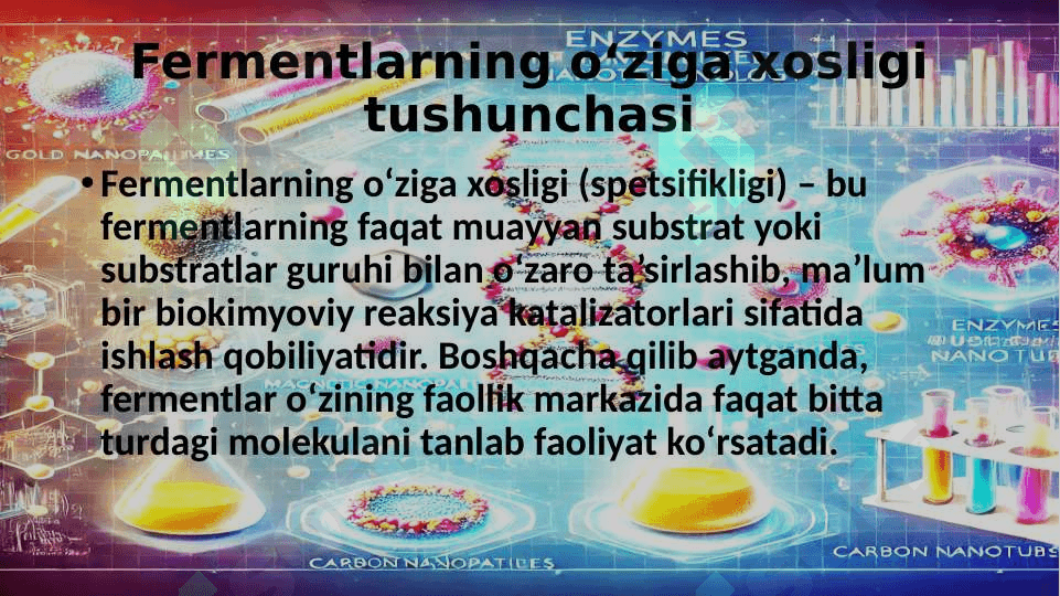 Fermentlarning o'ziga xosligini o'zgartirish va nanotexnologik muammolar va ISTIQBOLLAR 3