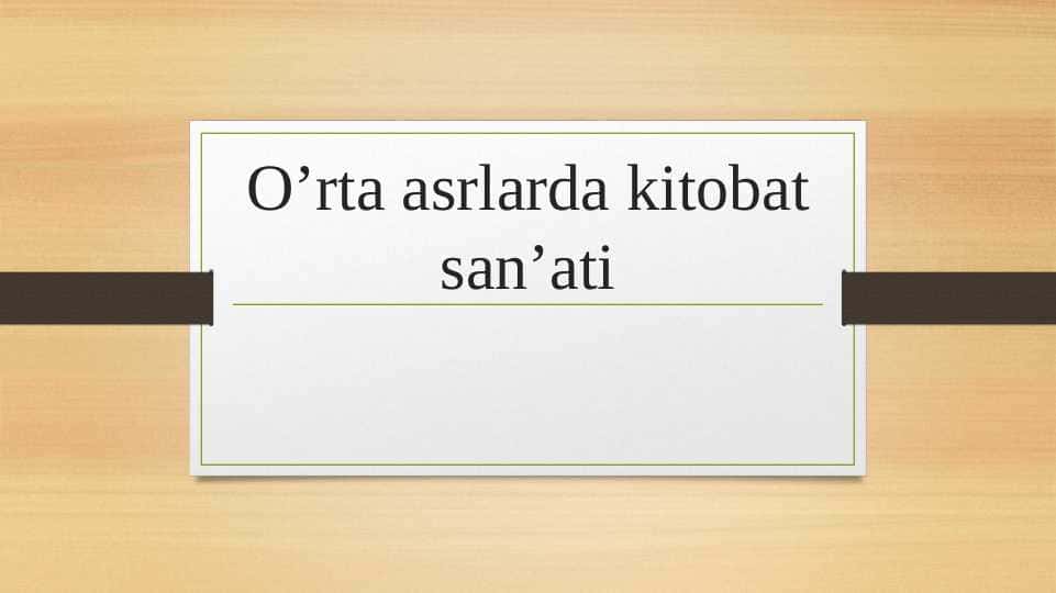 O'rta asrlarda kitobat san'ati. 1