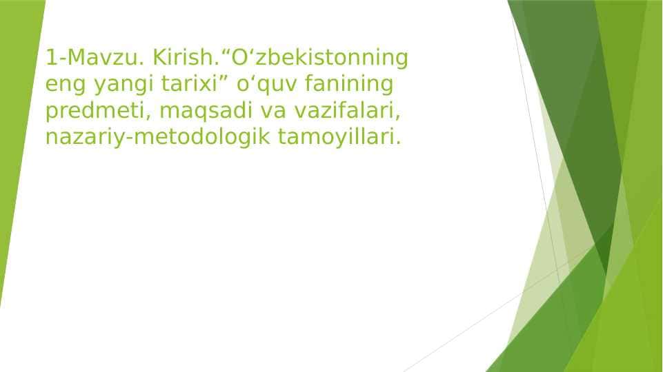 O‘zbekistonning eng yangi tarixi” o‘quv fanining predmeti, maqsadi va vazifalari, nazariy-metodologik tamoyillari 1