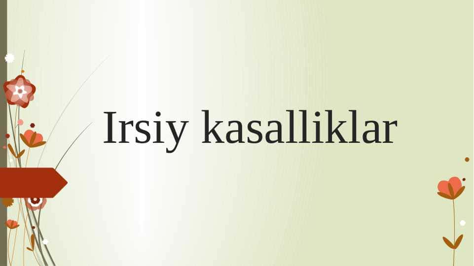 Irsiy kasalliklar