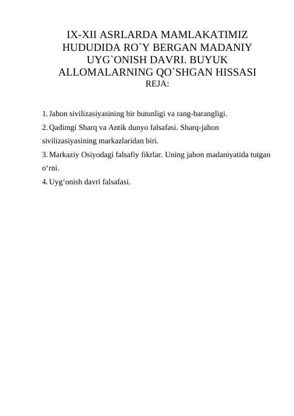 IX-XII ASRLARDA MAMLAKATIMIZ HUDUDIDA RO`Y BERGAN MADANIY UYG`ONISH DAVRI. BUYUK ALLOMALARNING QO`SHGAN HISSASI
