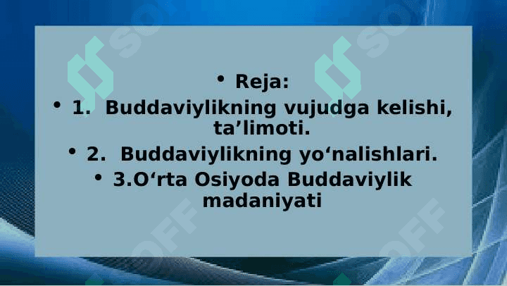 Buddaviylik dinining paydo bo'lish tarixi, asosiy ta'limotlari va manbalari 2