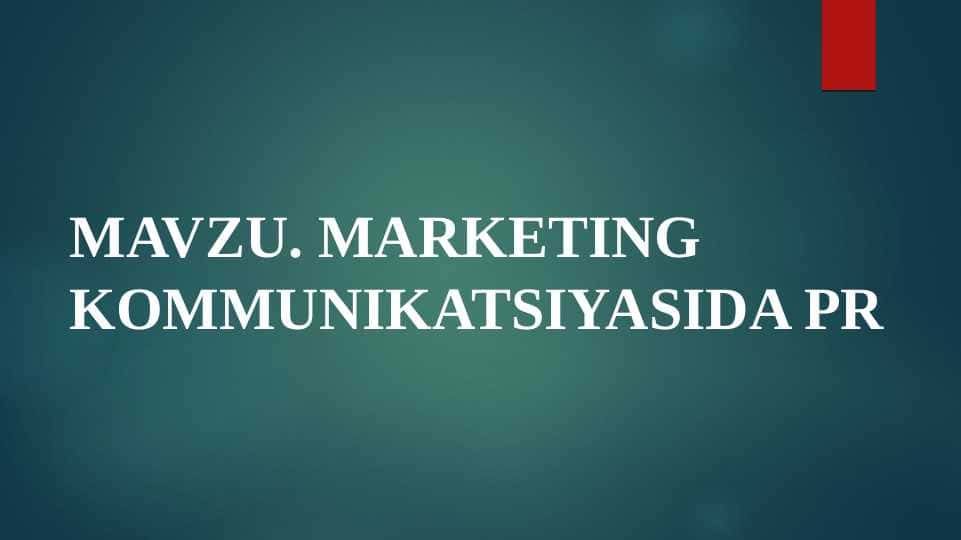 Marketing kommunikatsiyasida PR 1