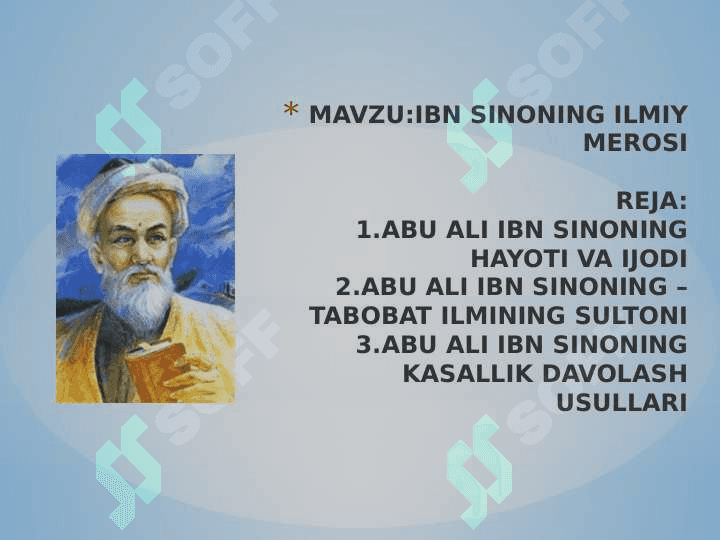 O’rta Osiyo allomalarining jahon sivilizatsiyasigfa qo’shgan hissasi.  IBN SINONING ILMIY MEROSI 2