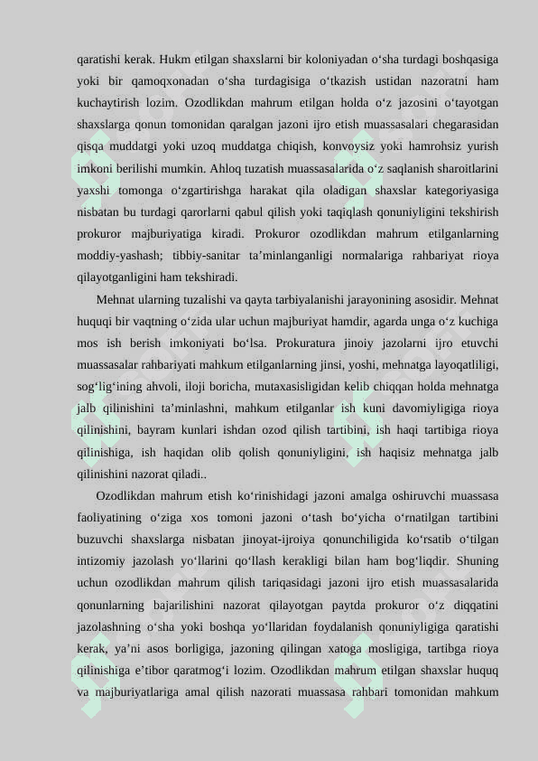 Ushlab turilganlarni, qamoqqa olinganlarni saqlash joylarida, jinoiy jazolarni va jinoyat-huquqiy ta’sirning boshqa choralarini ijro etish chog‘ida qonunlarga rioya qilinishi 5