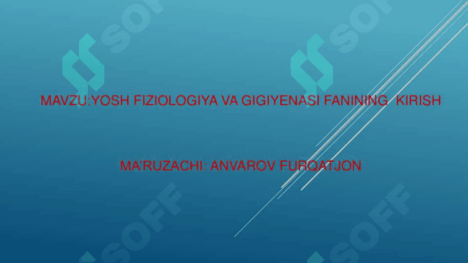 YOSH FIZIOLOGIYASI VA GIGIYENASI. 2